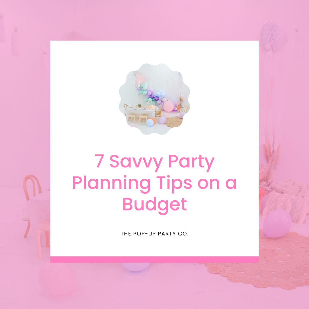 7 Savvy Party Planning Tips on a Budget