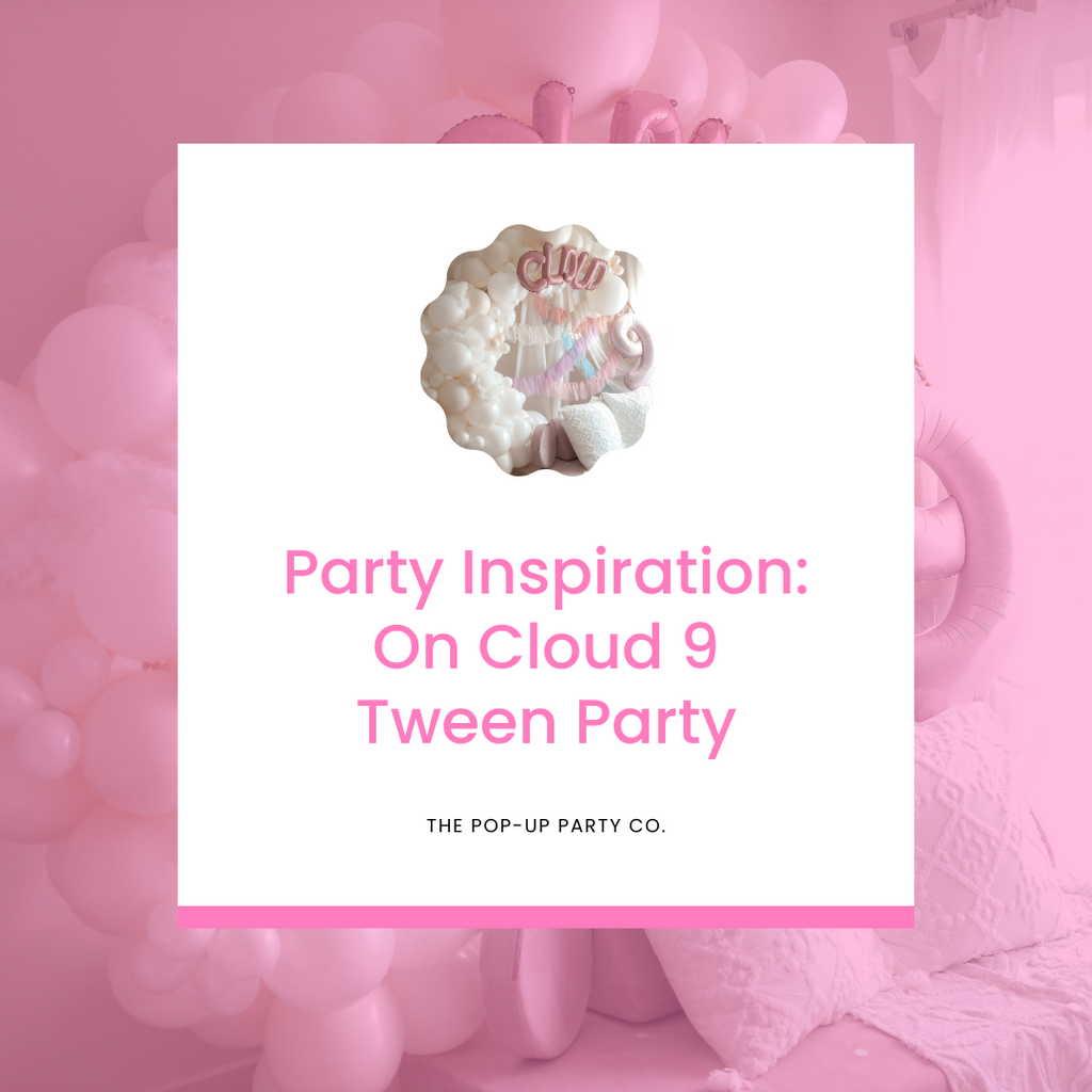 Party Inspiration: On Cloud 9 Tween Party