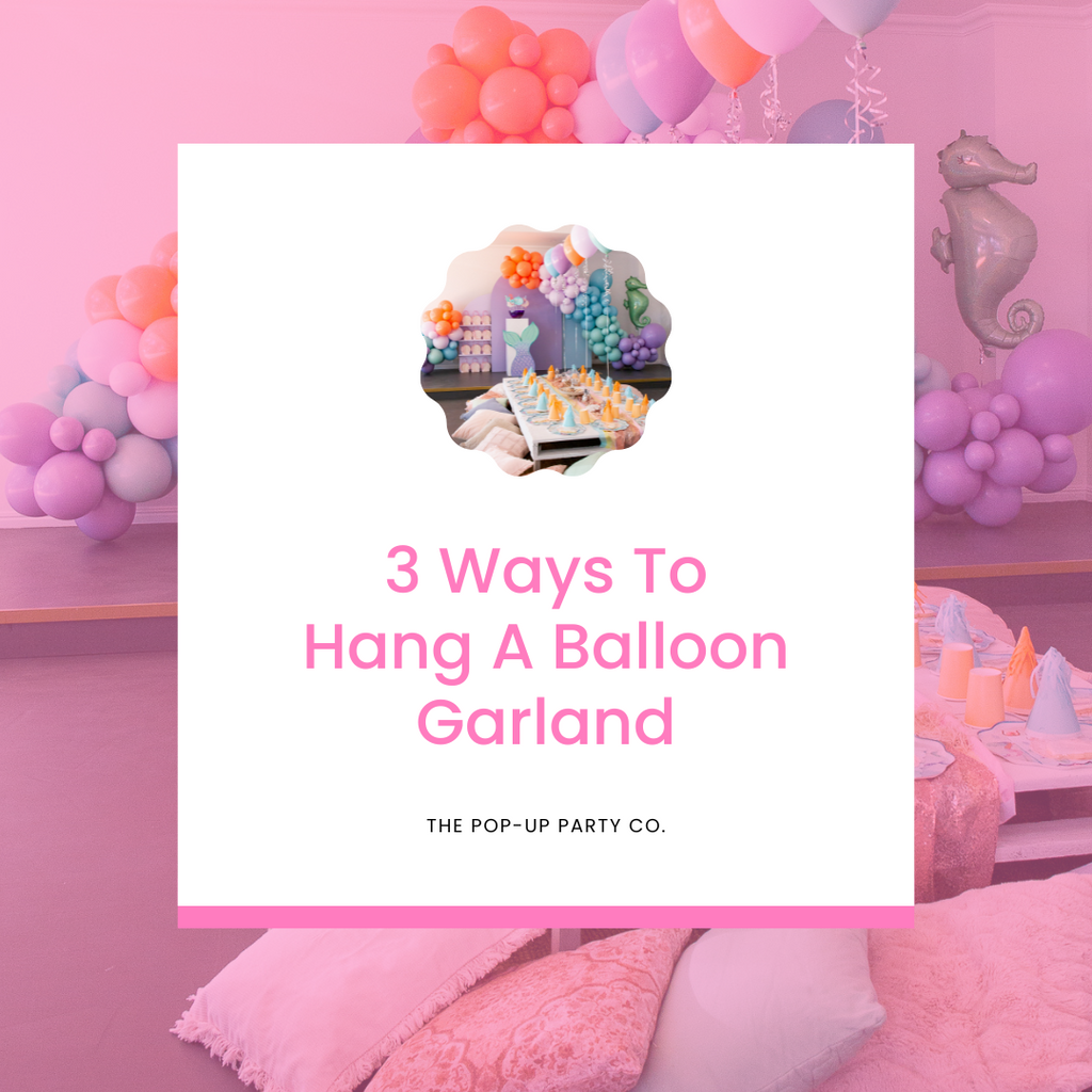 3 Ways to Hang a Balloon Garland