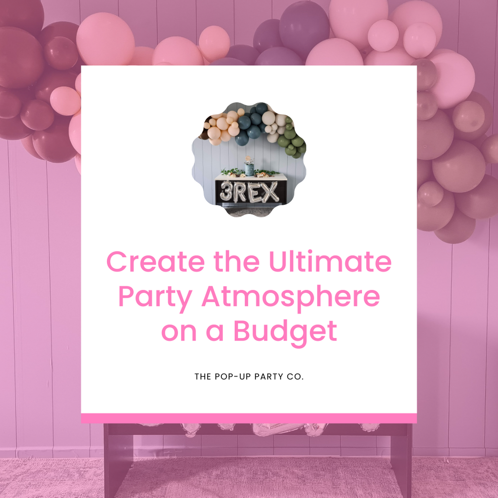 Create the Ultimate Party Atmosphere on a Budget