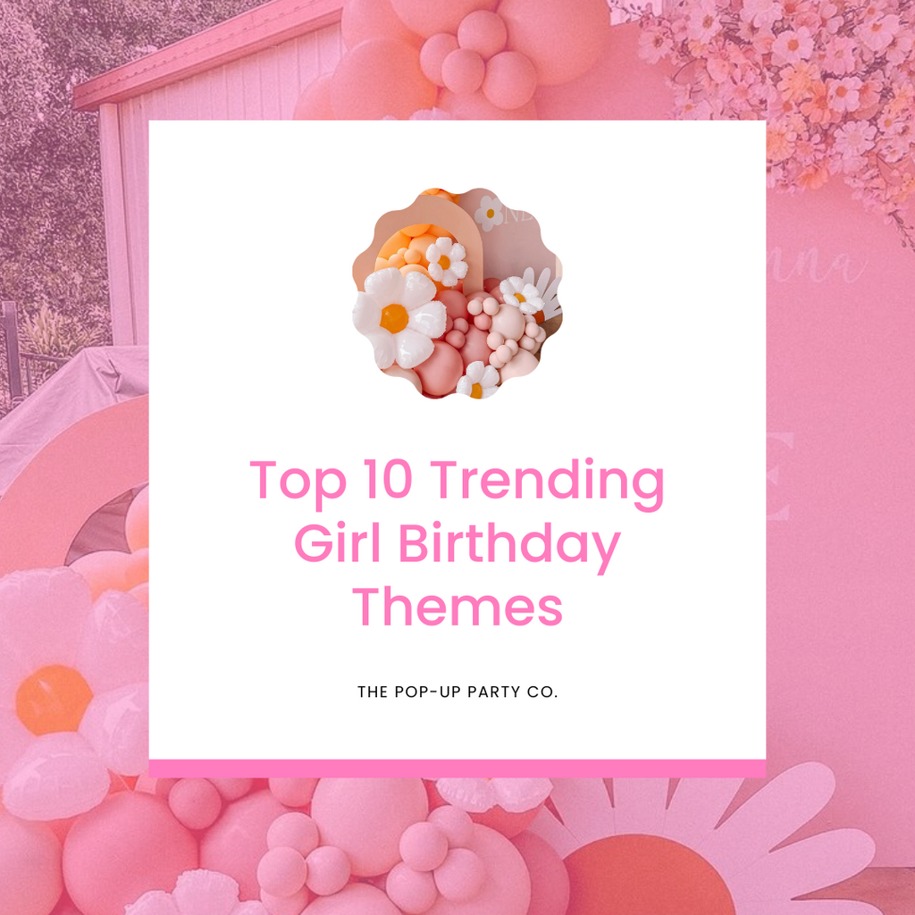 Top 10 Trending Girl Birthday Themes